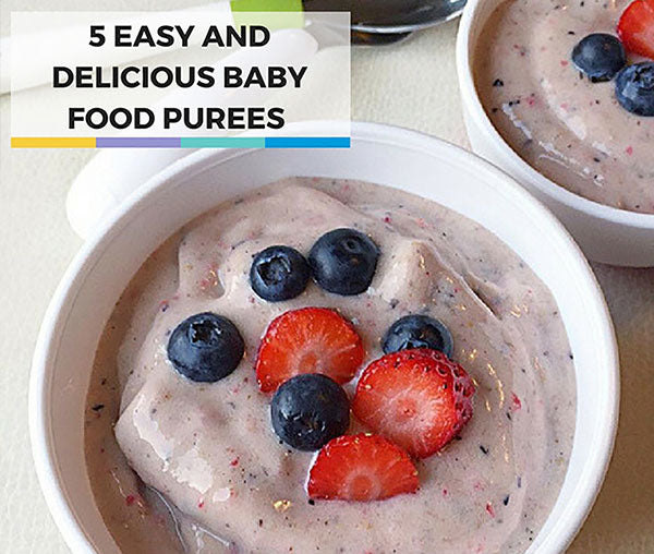 5 Easy and Delicious Baby Food Purées