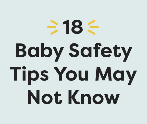 18 Baby Safety Tips That You May Have Not Heard About